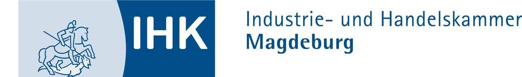 Industrie- und Handelskammer Magdeburg Beschluss über die Anpassung der Ausbildungsregelungen für die Berufsausbildung von behinderten Menschen Ausbildungsregelung über die Berufsausbildung zum