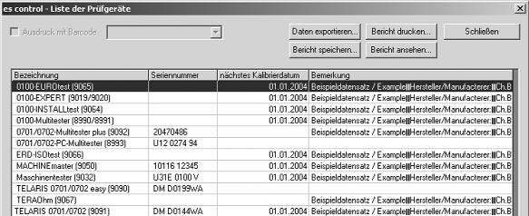 Falls gewünscht geben Sie die vollständige oder teilweise Bezeichnung für das Prüfgerät oder die Seriennummer ein, es können auch Platzhalter "*" und "?" verwendet werden, siehe Hinweis.