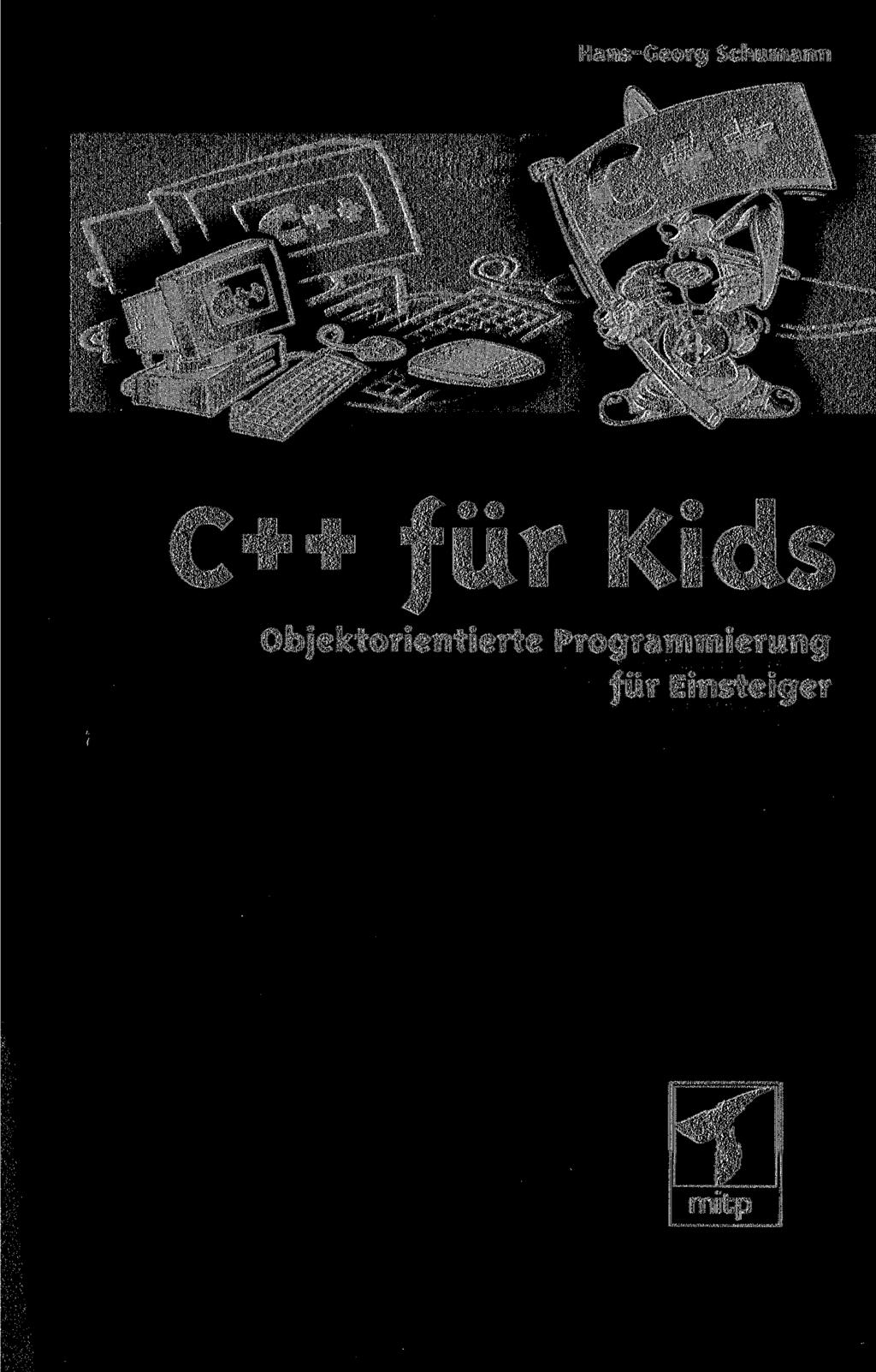Hans-Georg Schumann C++ für Kids