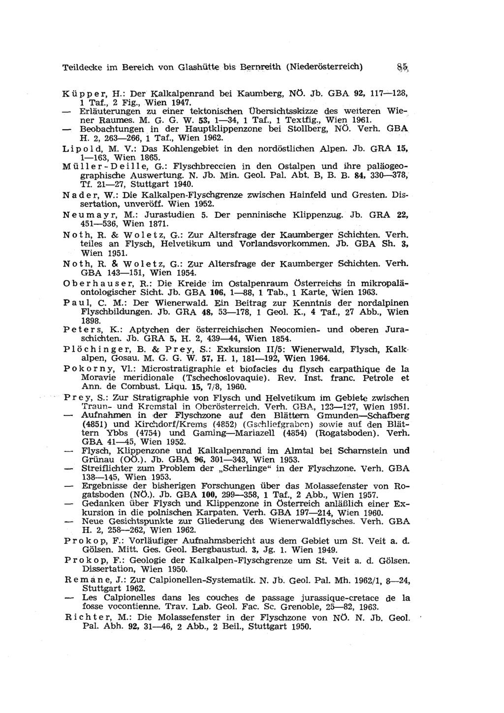 Teildecke im Bereich von Glashütte bis Bernreith (Niederösterreich) ^g. Küpper, H.: Der Kalkalpenrand bei Kauimberg, NO. Jb. GBA 92, 117 128, 1 Tai, 2 Fig., Wien 1947.