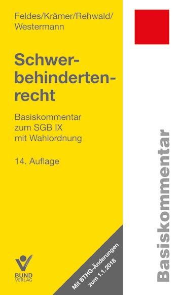 www.bund-verlag.de Neue»Hausnummern«mit Stufe 2 BTHG Feldes / Krämer / Rehwald / Westermann Schwerbehindertenrecht Basiskommentar zum SGB IX mit Wahlordnung 14.
