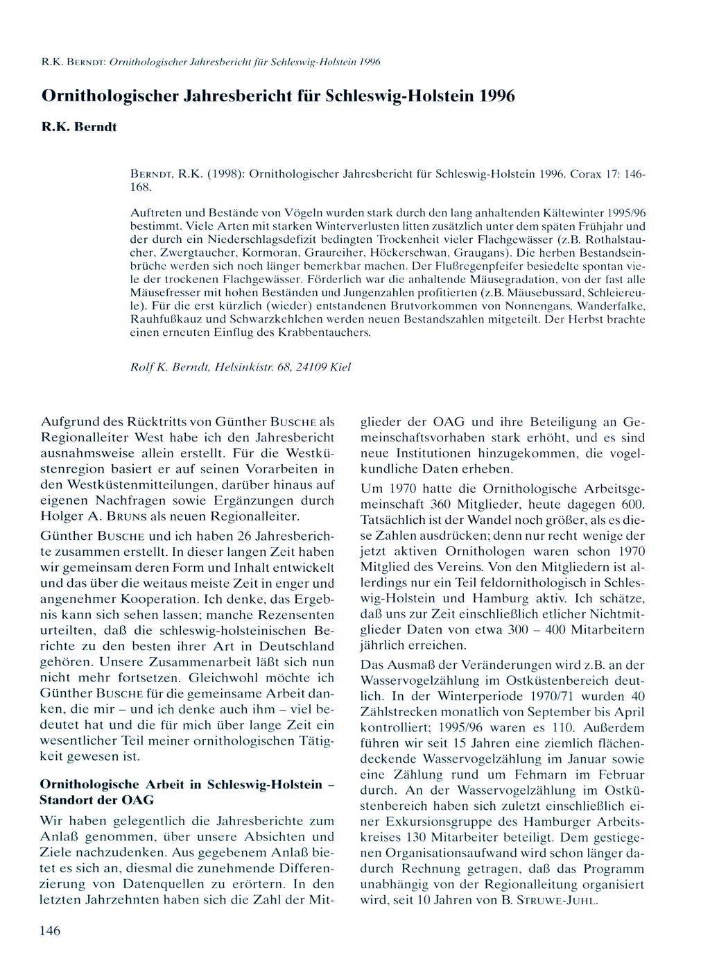 R.K. BERNDT: Ornithologischer Jahresbericht für Schleswig-Holstein 1996 Ornithologischer Jahresbericht für Schleswig-Holstein 1996 R.K. Berndt BERNDT, R.K. (1998): Ornithologischer Jahresbericht für Schleswig-Holstein 1996.