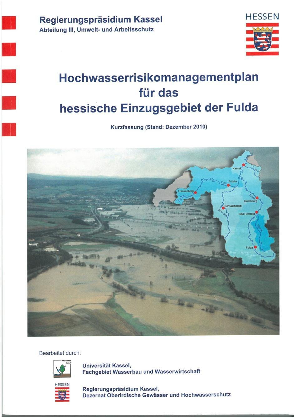 Erstellung der Hochwasserrisikomanagementpläne in Hessen Pilotprojekt für das Einzugsgebiet der Fulda