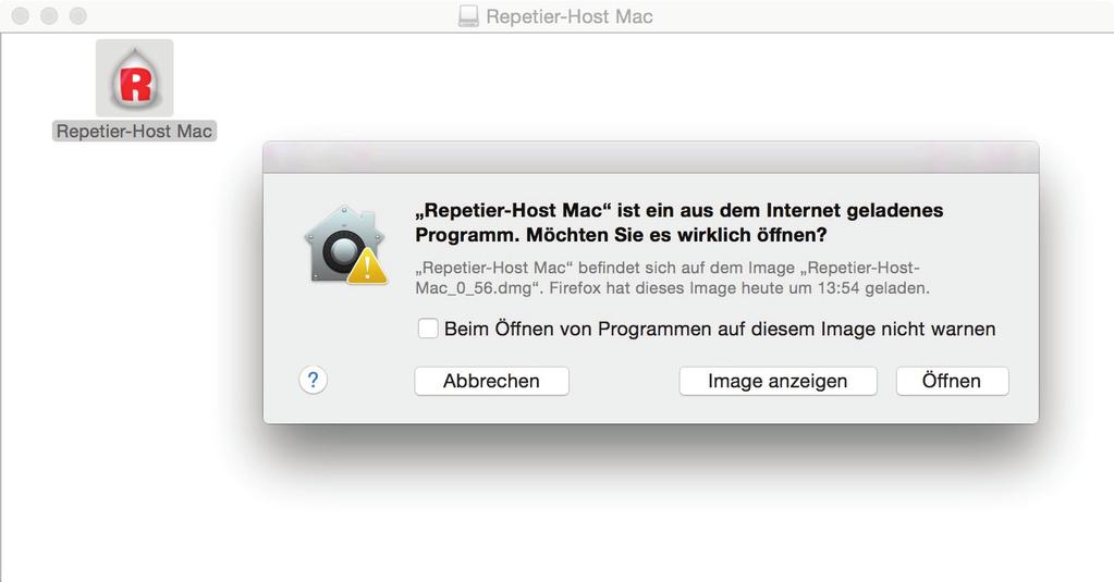 Installation der Software Öffnen Sie das zuvor heruntergeladene Image Repetier-Host Mac 0.56.dmg. Die App muss nicht installiert werden.