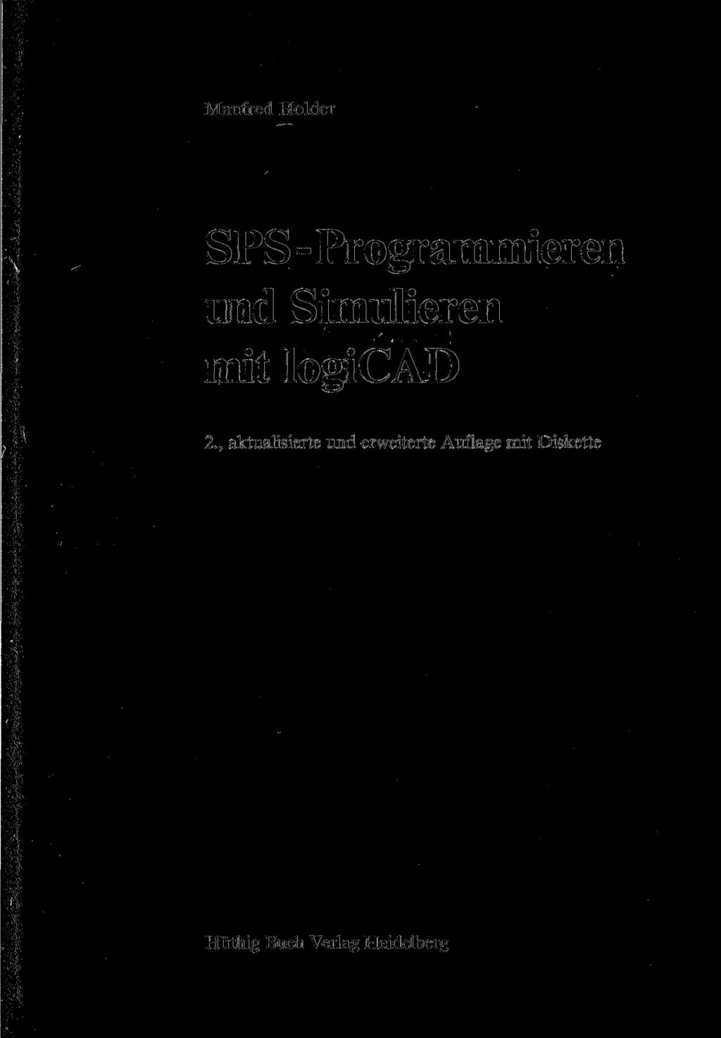 Manfred Holder SPS - Programmieren und Simulieren mit logicad 2.
