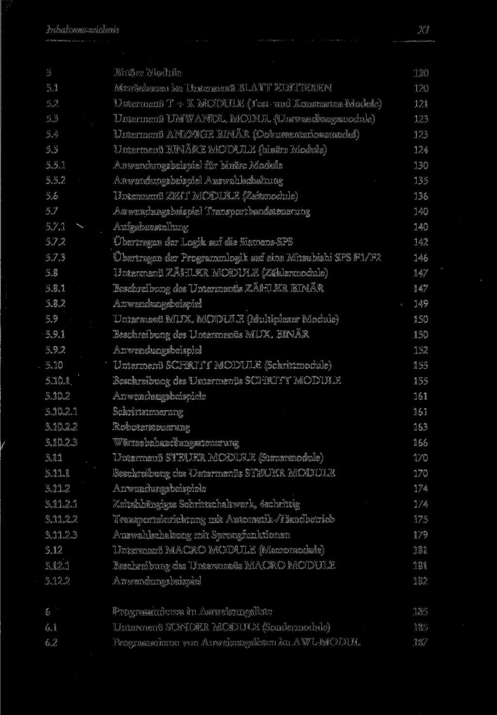 Inhaltsverzeichnis 5 Binäre Module 120 5.1 Menüebenen im Untermenü BLATT EDITIEREN 120 5.2 Untermenü T + К MODULE (Test- und Konstanten-Module) 121 5.3 Untermenü UMWANDL.