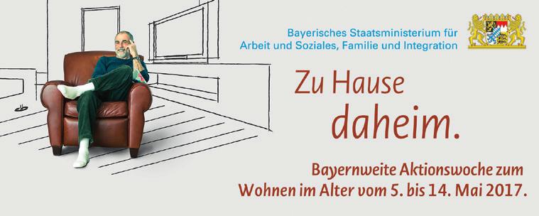 Aktionswoche Senioren des Ministeriums Um für das Zukunftsthema Wohnen im Alter zu sensibilisieren und Wege aufzuzeigen, die das Leben im eigenen Zuhause so lange wie möglich zulassen, hat das Bayer.