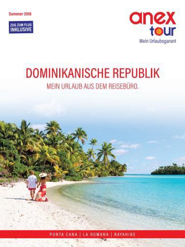Anex Tour Katalog Dominikanische Republik Ein Katalog ein Zielflughafen: Punta Cana mit den Urlaubsregionen Punta Cana, La Romana/Bayahibe, Juan Dolio, Boca Chica 52 Hotels (davon 31