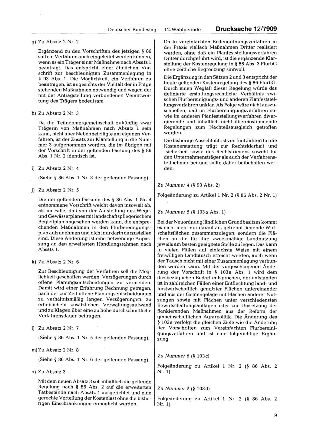 Deutscher Bundestag 12. Wahlperiode Drucksache 12/7909 g) Zu Absatz 2 Nr.