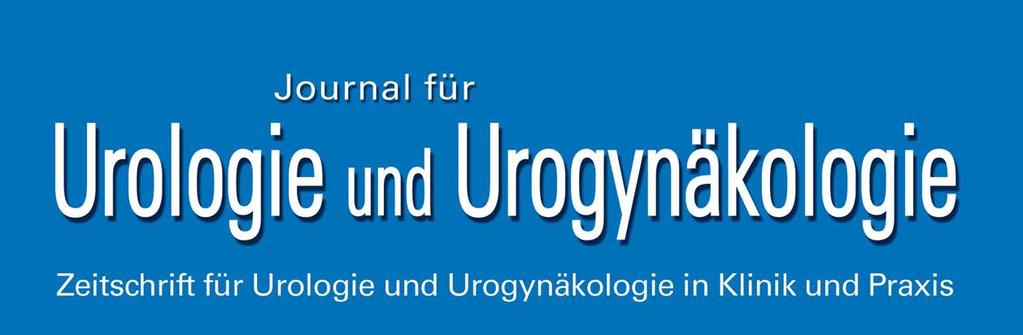 Harnröhrenstriktur: Ursachen Klassifikation, Diagnostik und Behandlung Klevecka V, Kröpfl D, Musch M Journal für Urologie und Urogynäkologie 2010; 17 (4) (Ausgabe für Österreich), 16-24 Journal für