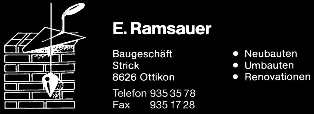 E. Ramsauer Baugeschäft Neubauten Strick Umbauten 8626 Ottikon Renovationen