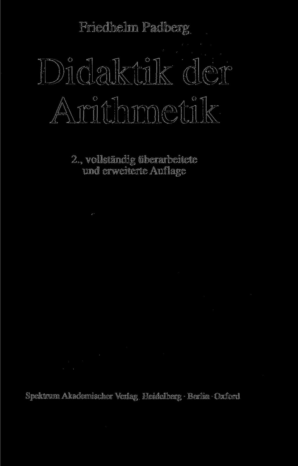 Friedhelm Padberg Didaktik der Arithmetik 2.