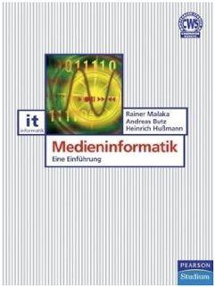 Begleitende Literatur Zu dieser Vorlesung empfohlen:! Rainer Malaka, Andreas Butz, Heinrich Hußmann: Medieninformatik - Eine Einführung, Pearson Studium 2009!