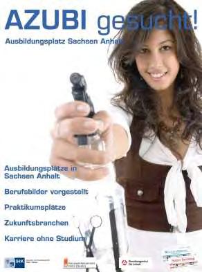 Über das Magazin Alle Schulabsolventen im südlichen Sachsen-Anhalt werden wieder das Azubi-Magazin Azubi gesucht! gratis an ihrer Schule zur Orientierung in der Bewerbungsphase erhalten.