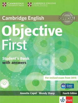 18 B2 First www.klett-sprachen.de/first Objective First B2 First Ca. 70 Unterrichtsstunden Software & Online-Material verfügbar Cambridge Learner Corpus basiert verfügbar (Details S.