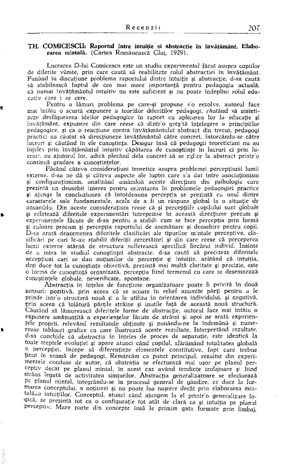 TH. COMICESCU: Raportul între intuiţie şi abstracţie în învăţământ. Elaborarea mintală. (Cartea Românească Cluj, 1929).