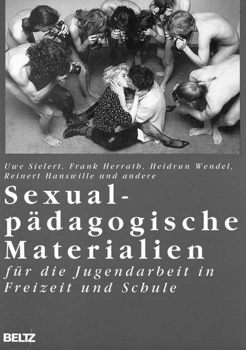 SCHWERPUNKT Sexualpädagogik am grünen Tisch (Müller 1992, S. 19).