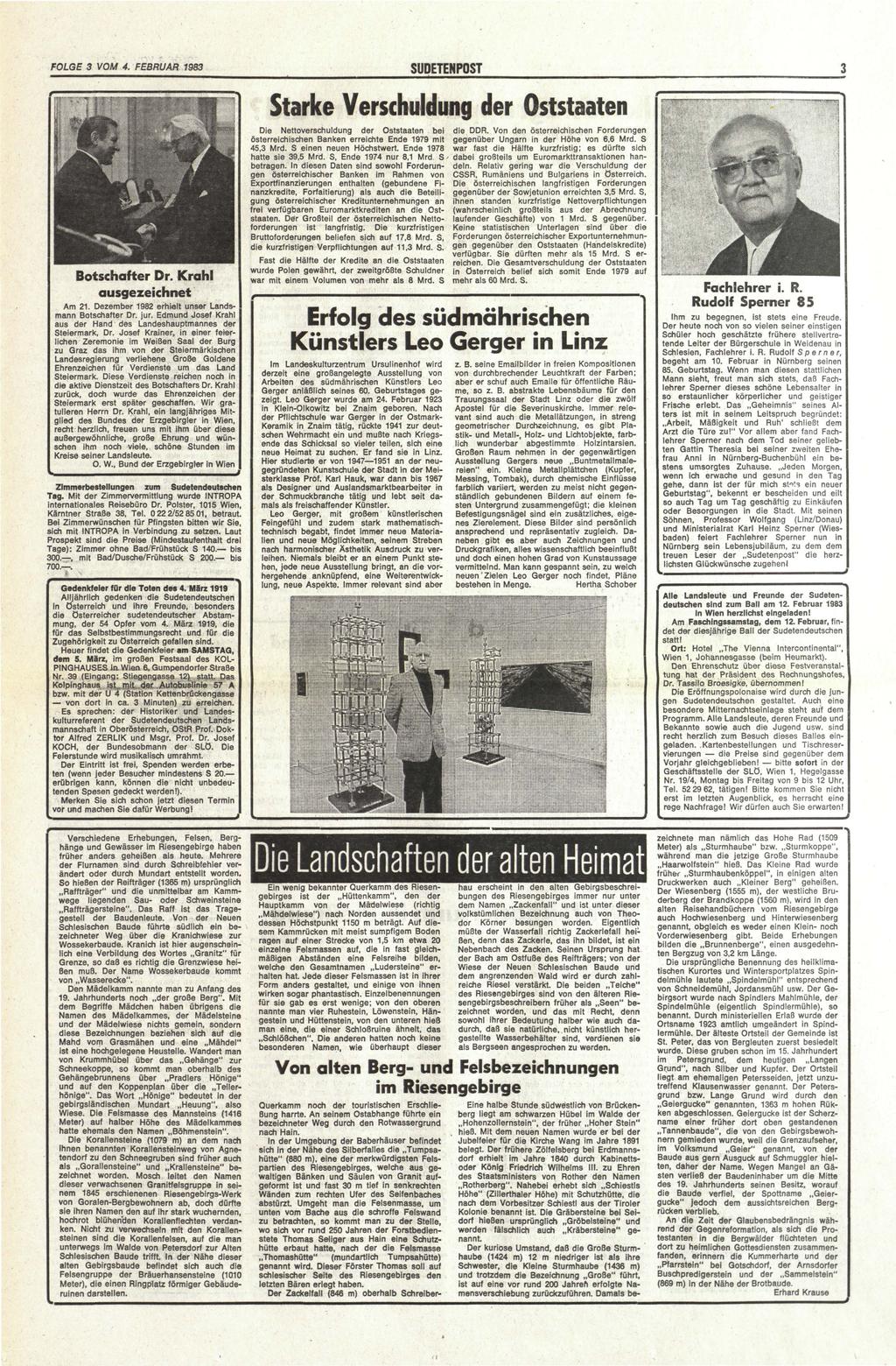 SUDETENPOST Starke Verschuldung der Oststaaten Botschafter Dr. Krahl ausgezeichnet Am 21. Dezember 1982 erhielt unser Landsmann Botschafter Dr. jur.