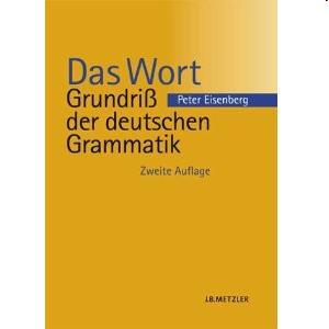 [ 24,95] Eisenberg, Peter (1998): Grundriß der deutschen Grammatik. Bd.