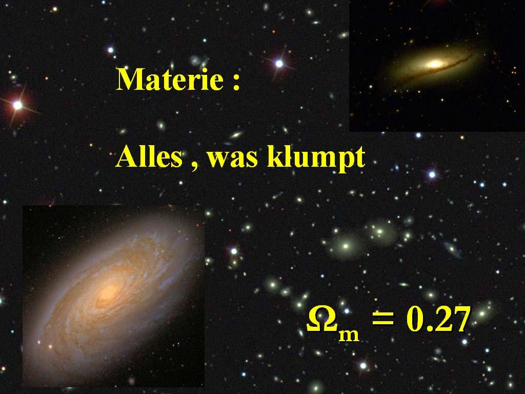 Materie drei Viertel sind völlig gleichmäß