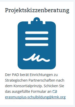 Projektskizzenberatung durch den PAD Formular für die Projektskizze auf der PAD-Website Einzureichen bis