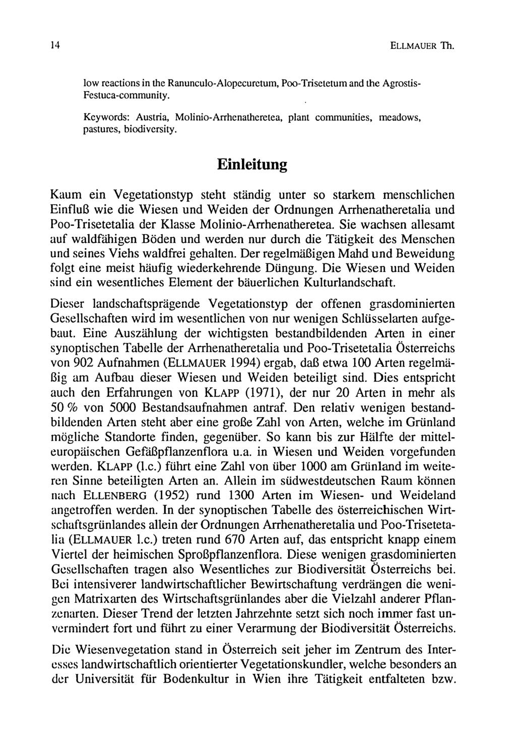 Zool.Bot. Ges. Österreich, Austria; download unter www.biologiezentrum.at 14 ELLMAUER Th. low reactions in the RanunculoAlopecurctum, PooTrisetetum and the Agrostis Festucacommunity.