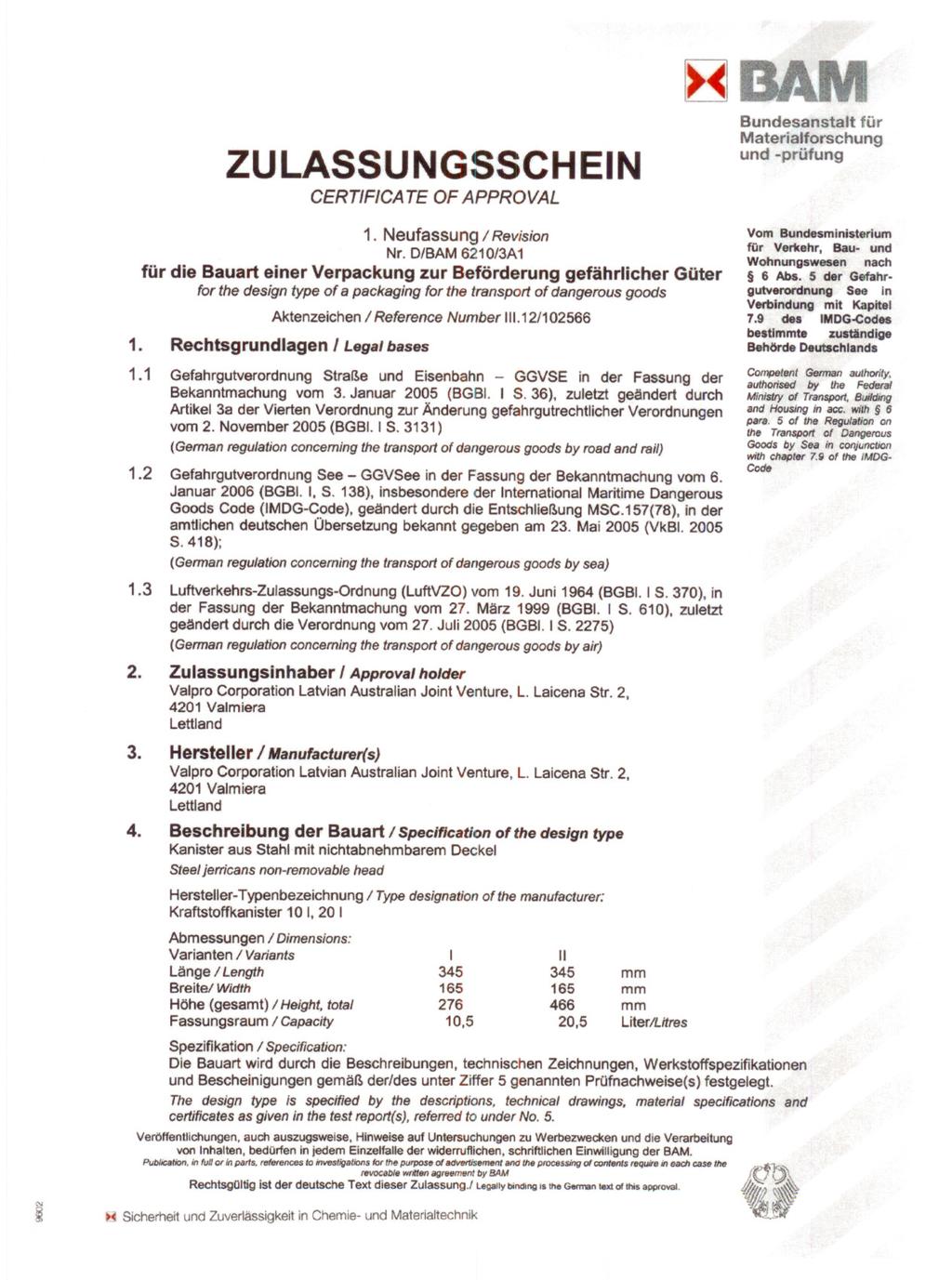 ZULASSUNGSSCHEIN CERTIFICA TE OF APPROVAL ~BAM Bundesanstalt fur Materialforschung und -prufung. Neufassung / Revision Nr.