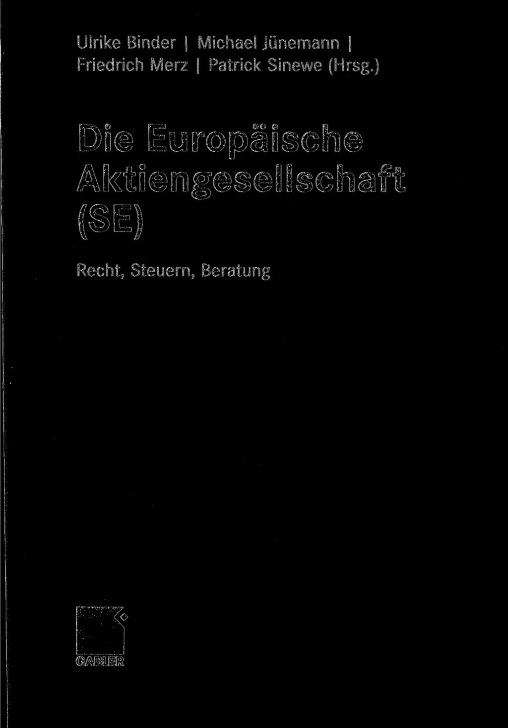 Ulrike Binder Michael Jünemann Friedrich Merz Patrick Sinewe (Hrsg.