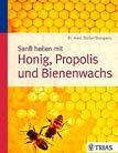 Yves Donadieu 11522 6,50 Natürliche Heilbehandlungen Sanft heilen mit Honig, Propolis und Bienenwachs Dr. med.