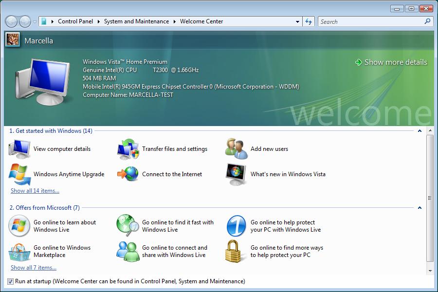 Windows Vista Welcome Center You will see the Welcome Center at the first display of the Windows Vista Desktop. This contains useful links that will make it easier for you to start using Windows.