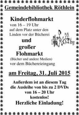Amtsbote Röthlein - 4 - Nr. 31/15 Wir gratulieren Gemeindebibliothek Röthlein Frau Irmgard Pasler Schwebheimer Weg 5, Röthlein, am 04.08. zum 86.