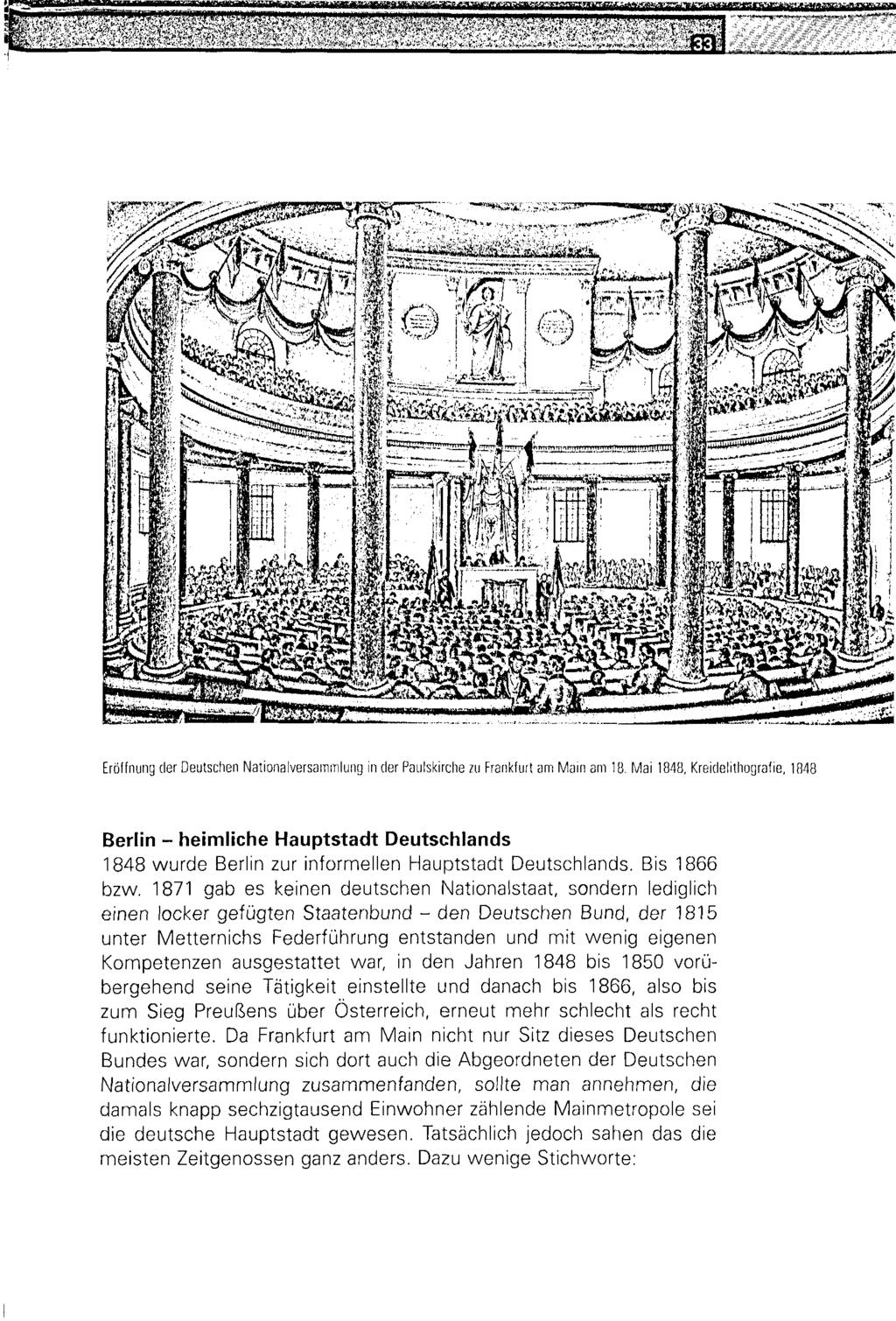 m : - ; http://dx.doi.org/10.14765/zzf.dok.1.883 Eröffnung der Deutschen Nationalversammlung in der Paulskirche *u Frankfurt am Main am 18. Mai 1848, Kreidelithografie.