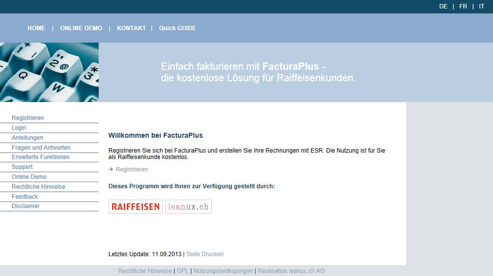 Willkommen Datum: 29.04.2014 Sprache: Deutsch Support: leanux.ch AG Industriestrasse 25 8604 Volketswil www.leanux.ch facturaplus@leanux.