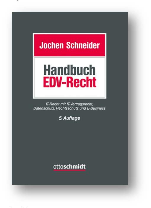 Leseprobe zu Schneider Handbuch EDV-Recht IT Recht mit IT Vertragsrecht, Datenschutz, Rechtsschutz und E