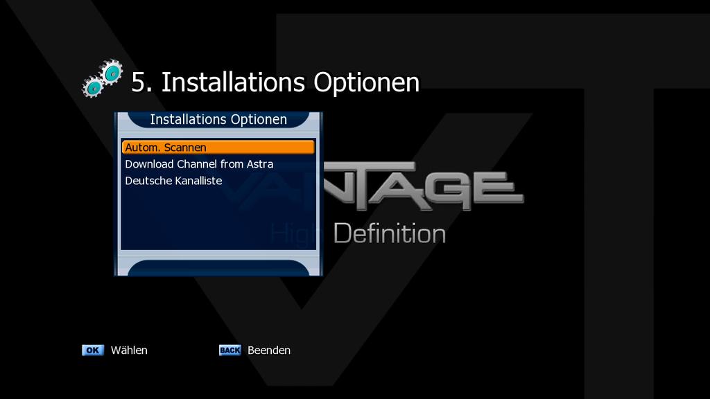 Kapitel 3 Grundeinstellungen 3.2.6 Installations-Optionen 1 Wählen Sie mit den Pfeiltasten ( / ) die gewünschte Option aus. 3 Option 1: Autom. Scannen.