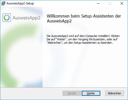 1 Installation der AusweisApp2 unter Windows Die Installation der AusweisApp2 gliedert sich in mehrere Schritte und kann jederzeit über die Schaltfläche Abbrechen abgebrochen werden. 1.