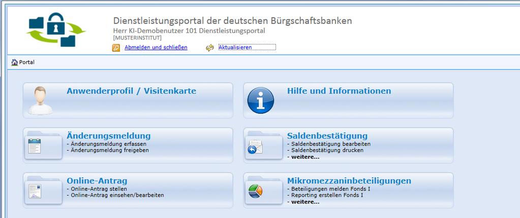 Dienstleistungsportal der deutschen Bürgschaftsbanken Seite 5 Abbildung 8: Startseite Dienstleistungsportal In diesem Bereich befinden sich verschiedene Schaltflächen in Abhängigkeit der