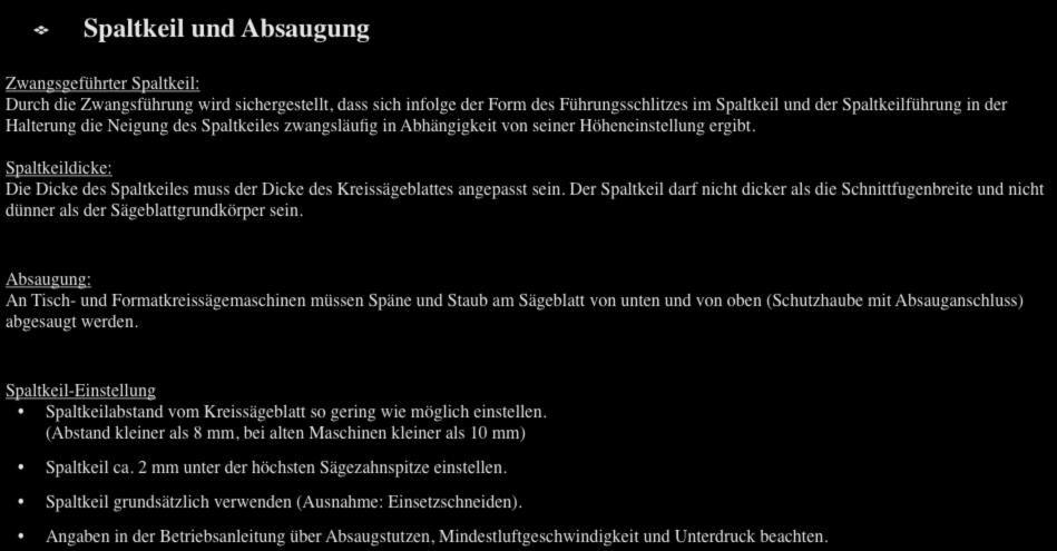 2. Formatkreissäge / Tischkreissäge Spaltkeil und Absaugung Zwangsgeführter Spaltkeil: Durch die Zwangsführung wird sichergestellt, dass sich infolge der Form des Führungsschlitzes im Spaltkeil und