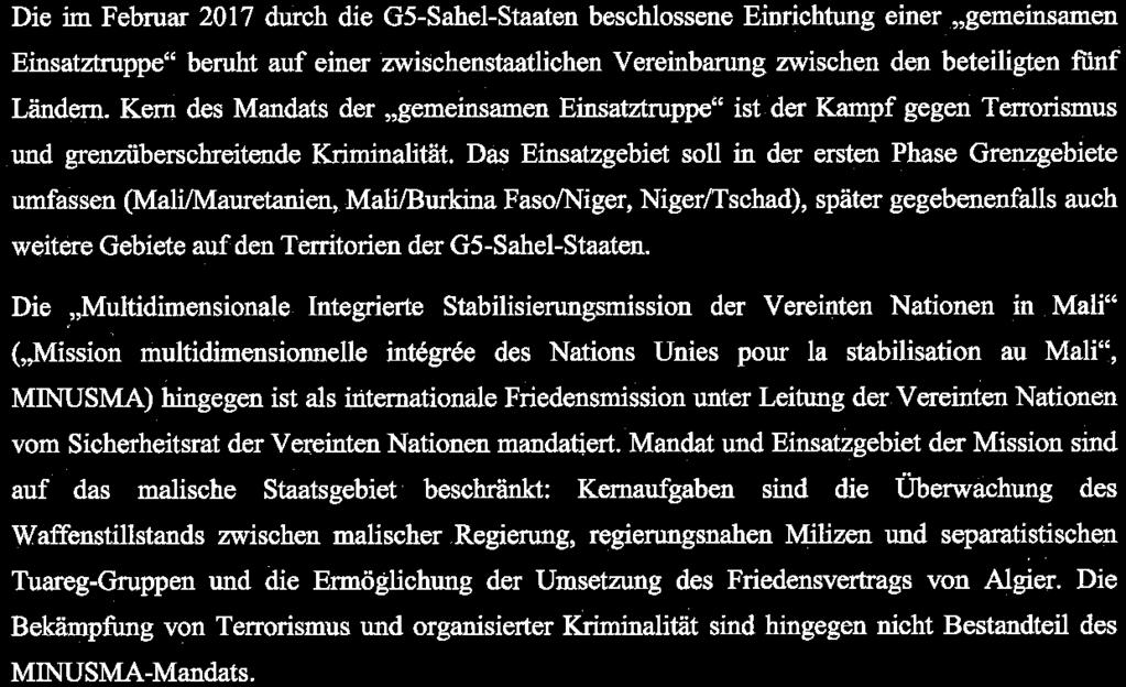 Die Verantwortung für die einzelnen Elemente der gemeinsamen Einsatztruppe" liegt bei den jeweiligen Verteidigungs- beziehungsweise Innenministerien der fünf Länder.