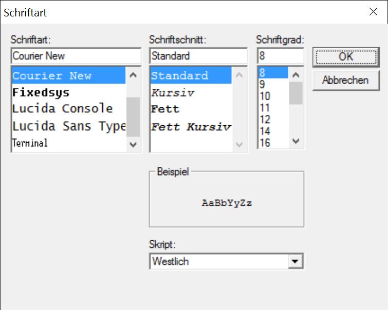 Ansicht Schriftart Der Dialog zeigt die auf dem System installierten nicht-proportionalen Schriftarten (z.b. "Courier New") an.