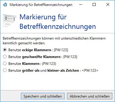 Konfiguration Standardmäßig werden eckige Klammern verwendet, um die Betreffkennzeichnungen kenntlich zu machen.