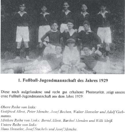 In der Spielzeit nach 1928 gelang der 1. Mannschaft der Aufstieg in die B- Klasse, wo sie in der Folgezeit dann stets zur Spitzengruppe gehörte.