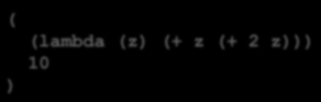 Interpreter Substitution: Notiz ( ) ((lambda (z x)