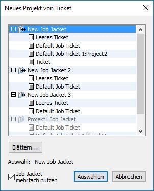 JOB JACKETS Verwenden Sie die Dialogbox Neues Projekt aus Ticket, um eine Job Ticket Vorlage für ein neues Projekt auszuwählen.