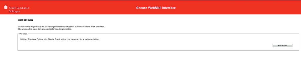 Kundeninformation zur "Sicheren E-Mail" 4 Anmeldung Sie entscheiden sich hier zunächst für die Option "WebMail".