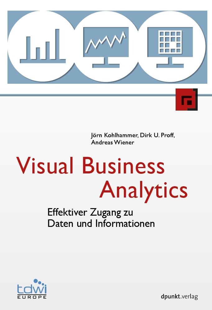 Erstes deutschsprachiges Buch zum Thema Visualisierung im BI-Bereich Anwendung der besten Visual Business Analytics-Techniken zur Verarbeitung massiver Datenmengen und für den