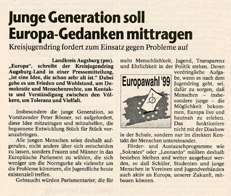 Europawahl 1999 Für internationales Engagement ruft der Jugendring auch anlässlich der anstehenden Europawahlen auf: Europa, schreibt der Kreisjugendring Augsburg Land [.