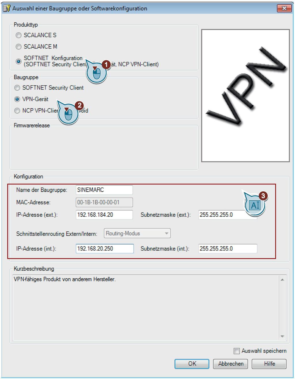 IPsecVPN-Tunnel zwischen SINEMA RC Server und S623 5.2 VPN-Tunnel mit SCT konfigurieren 5. Geben Sie die dem SINEMA RC zugeordneten Werte aus der Tabelle "Verwendete Einstellungen (Seite 57)" ein.