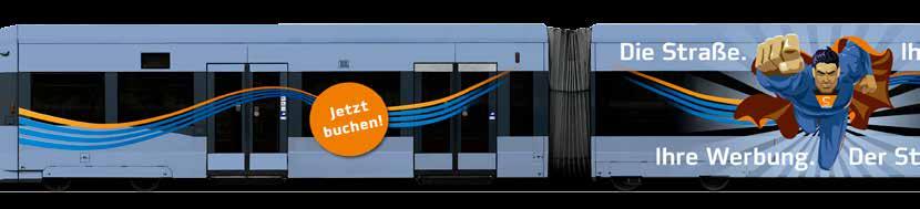 10 Außenwerbung Saarbahn Außenwerbung Saarbahn Ganzbeschriftung Gestalten Sie Ihre eigene Premiumbahn!