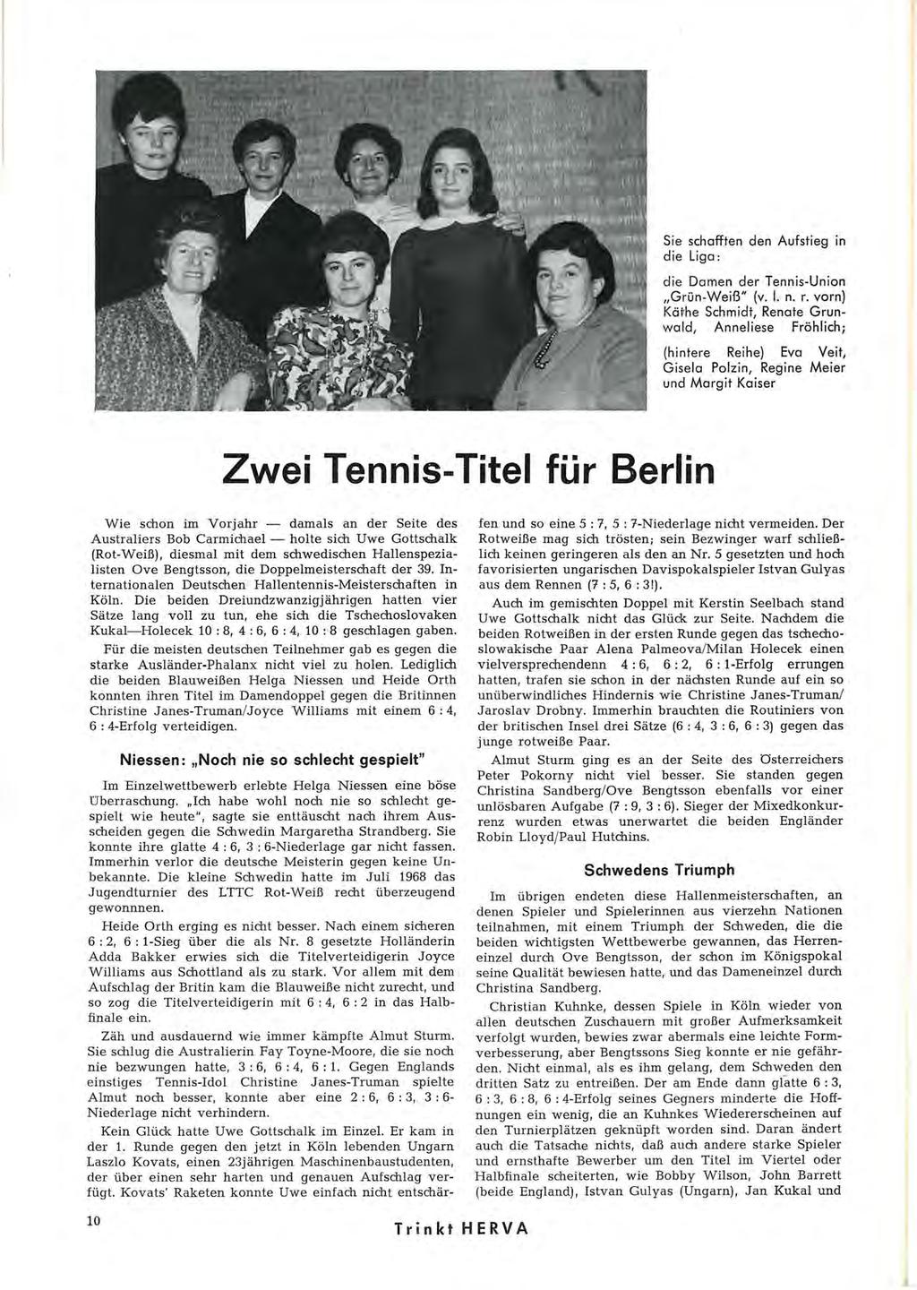 Sie schafften den Aufstieg in die Liga: die Damen der Tennis-Union "Grün-Weiß" (v. I. n. r.